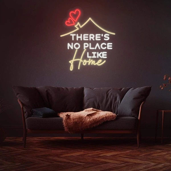 There's No Place Like Home Neon Sign