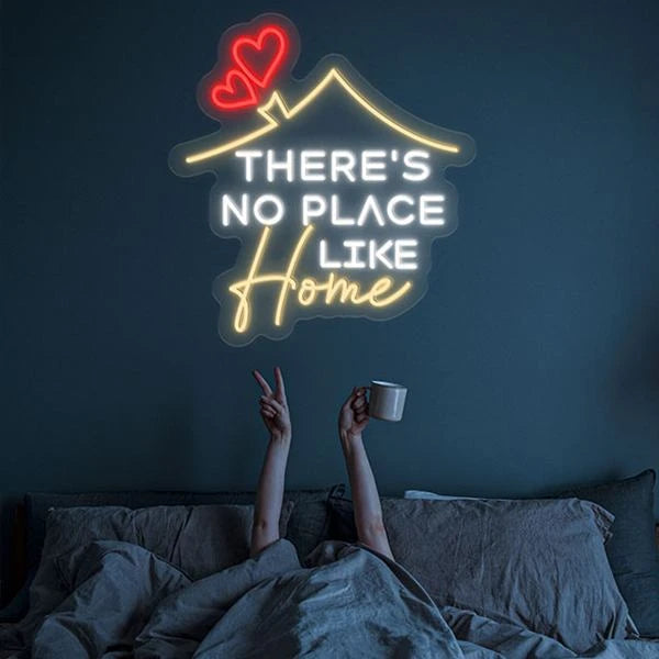 There's No Place Like Home Neon Sign