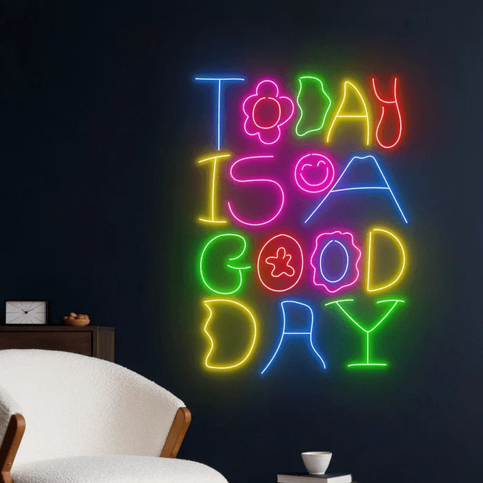 Today Will Be A Good Day Neon Sign Neon Sign