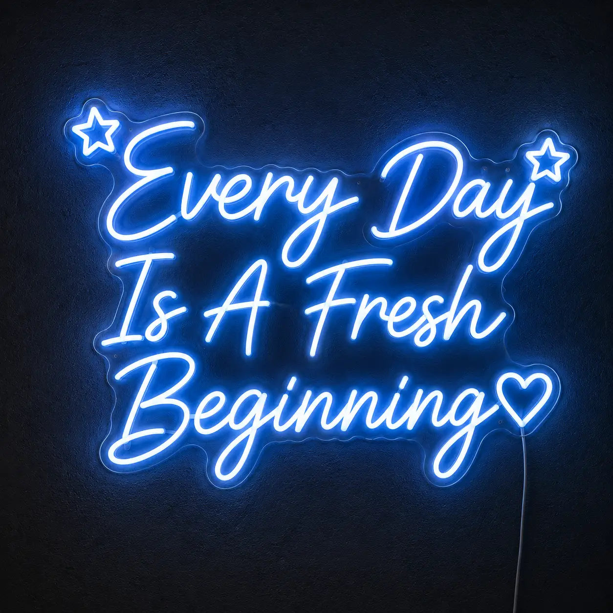 Every Day Is A Fresh Beginning Neon Quote