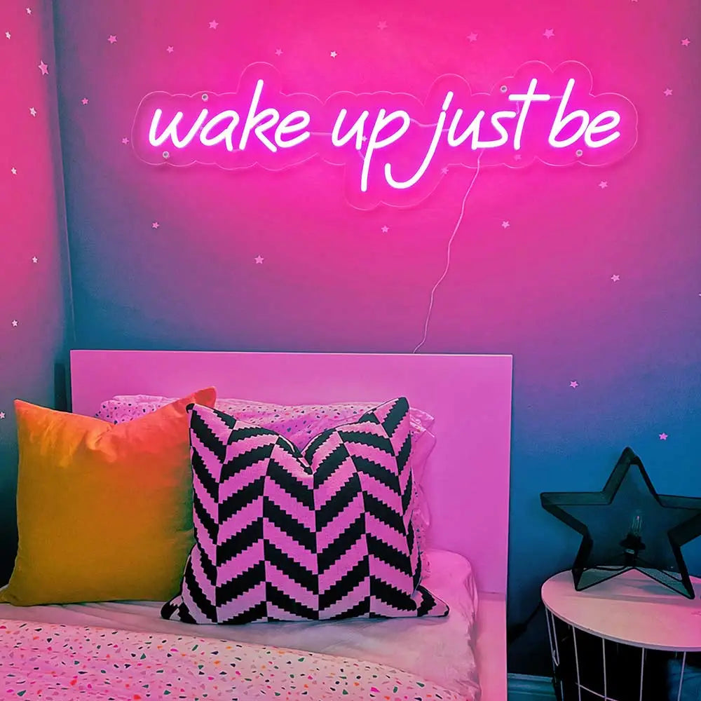 Wake Up Just Be Neon Quote