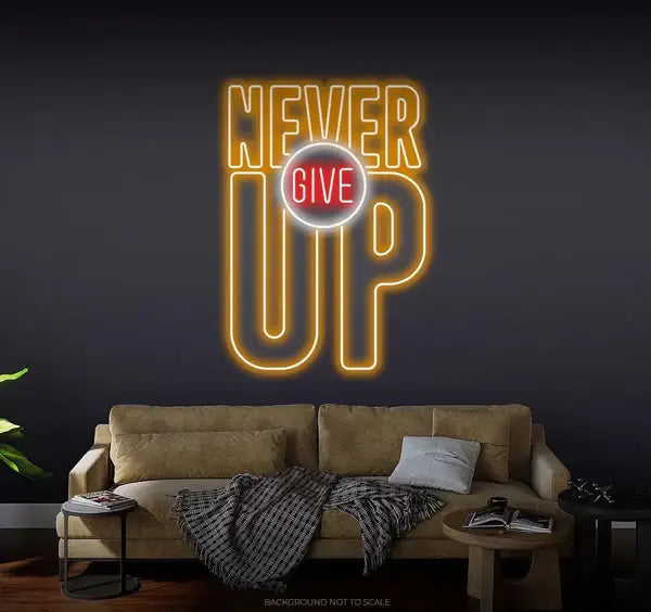Never Give Up Neon Quote