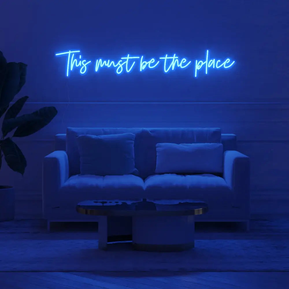 This Must Be The Place Neon Quote