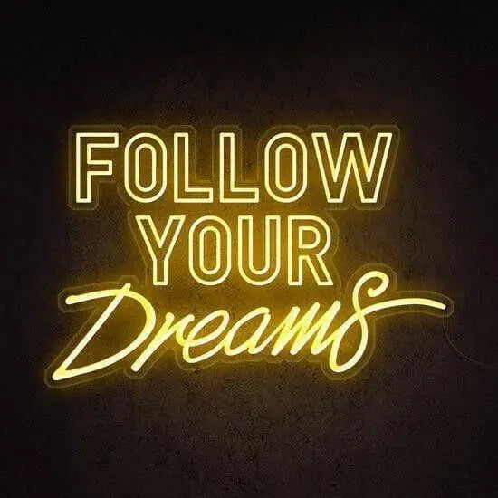 Follow Your Dreams Led Neon Quotes