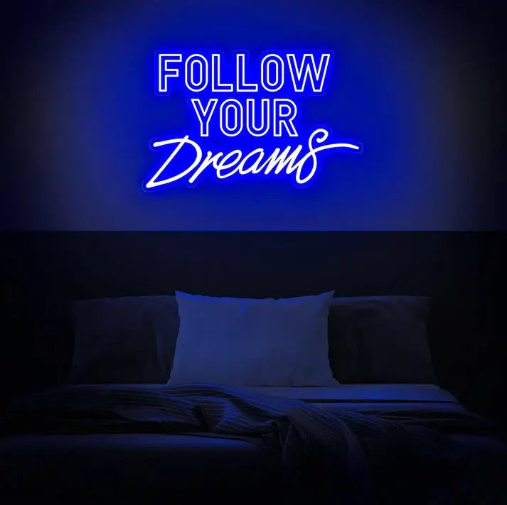 Follow Your Dreams Led Neon Quotes