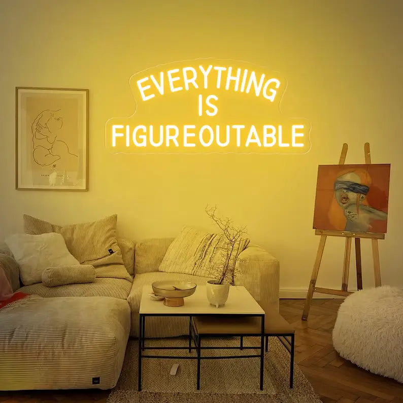 Everything Is Figureoutable Neon Quote
