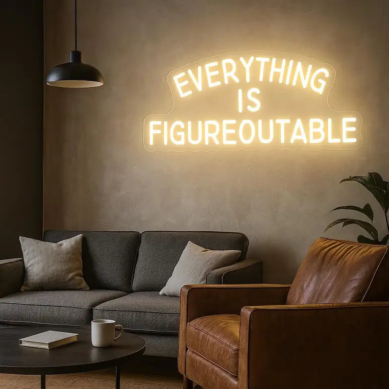 Everything Is Figureoutable Neon Quote
