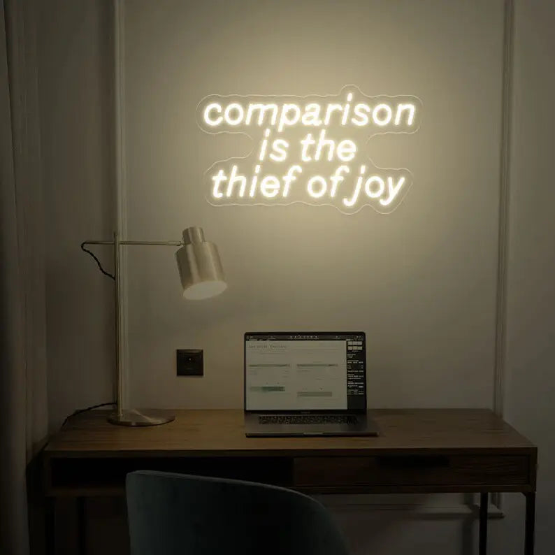 Comparison Is The Thief Of Joy Neon Quote