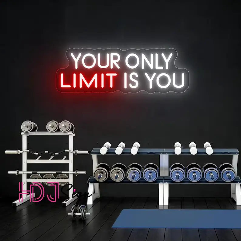 Your Only Limit Is You Neon Quote