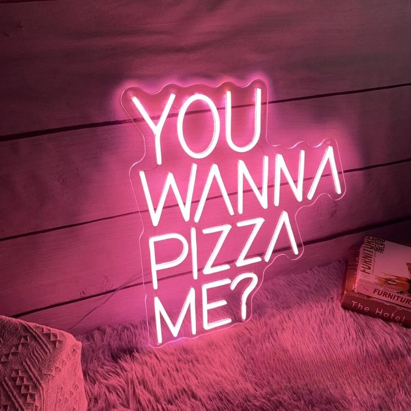 You Wanna Pizza Me LED Neon Light