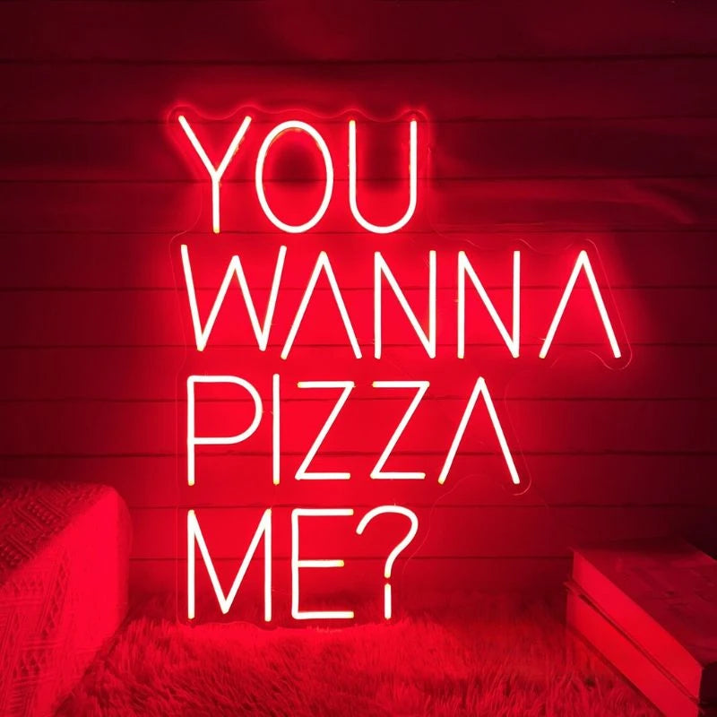 You Wanna Pizza Me LED Neon Light